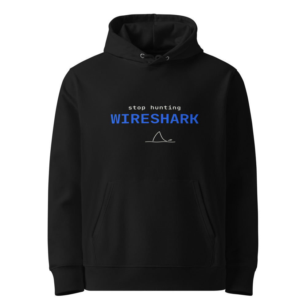 Stop Hunting Wireshark — Hoodie