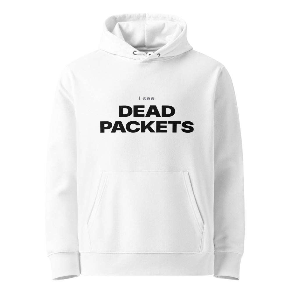 I see DEAD PACKETS — Hoodie